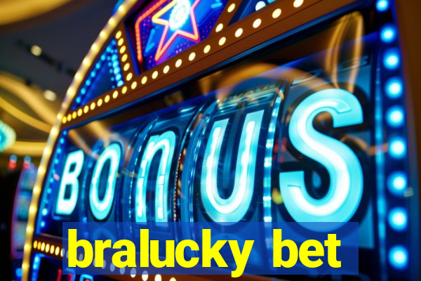 bralucky bet